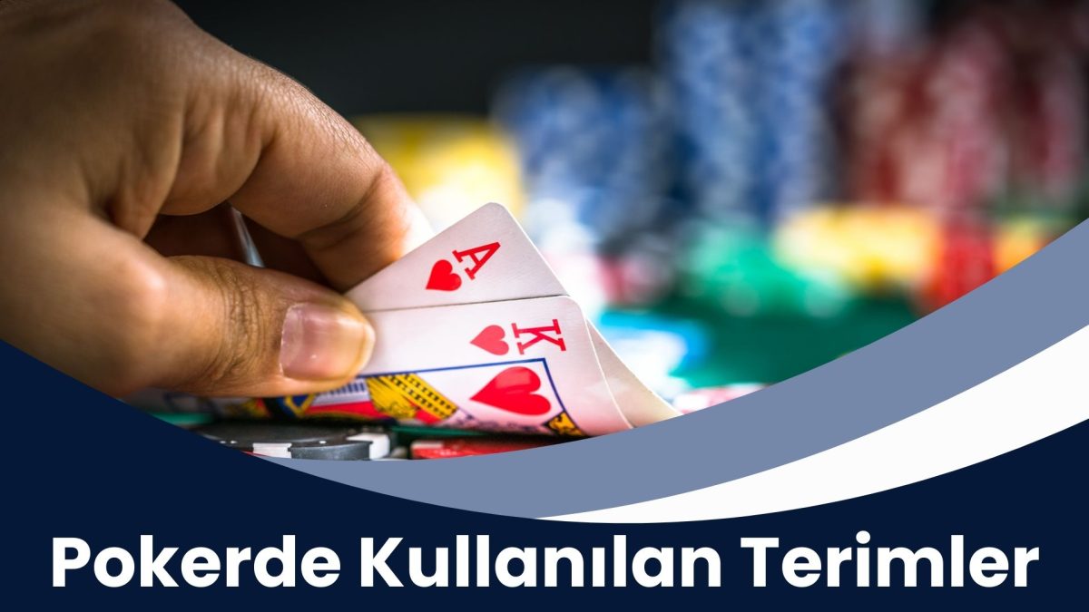 Pokerde Kullanılan Terimler