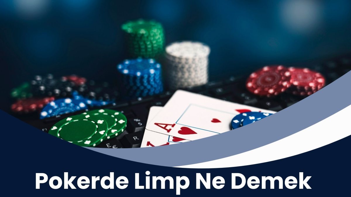 Pokerde Limp Ne Demek