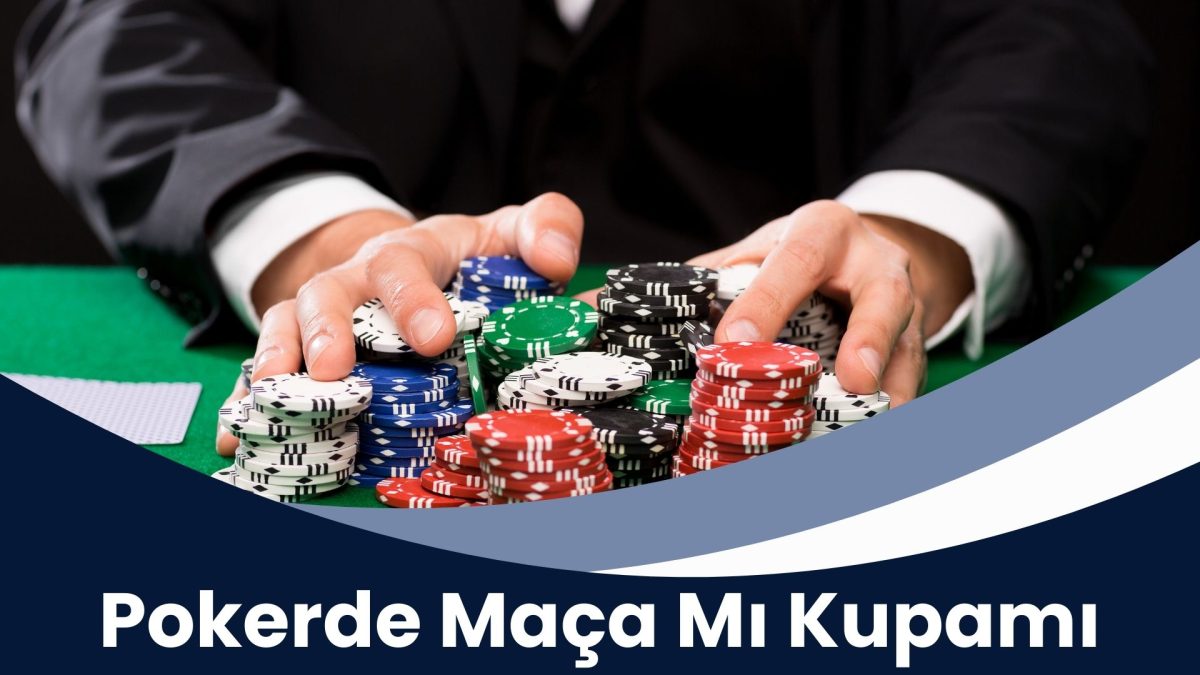 Pokerde Maça Mı Kupa Mı
